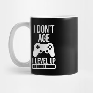 I Don't Age Mug